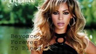 Beyonce - Forever To Bleed (new song 2009)