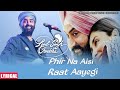 ARIJIT SINGH PHIR NA AISI RAAT AAYEGI FULL LYRICS LAL SINGH CHADDHA AMIR KARINA PRITAM