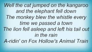 Tom T. Hall - Fox Hollow&#39;s Animal Train Lyrics