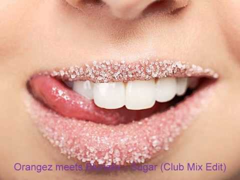 Orangez meets Blunatix - Sugar (Club Mix Edit).wmv