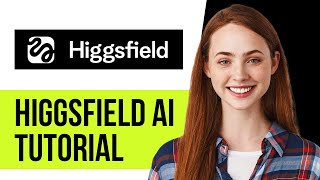 How To Use Higgsfield Ai Complete Tutorial (Fast & Easy!)