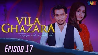 Download lagu Vila Ghazara | Episod 17 Full mp3