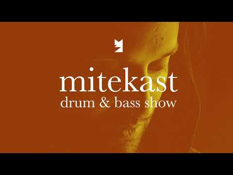 The Mitekast: Drum and Bass show - Episode 7 with Mitekiss (PRSPKTV Guest Mix)