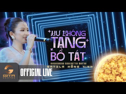 HƯ KHÔNG TẠNG BỒ TÁT | SATILA HỒNG VỊNH | Live Concert "Âm Nhạc Phật Giáo Đương Đại" [Official Live]