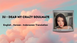 Download lagu (LYRICS) IU (아이유) - Dear My Crazy Soulmate Lyrics | English - Korean (한글) - Indonesian Translate mp3
