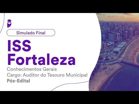 Simulado ISS Fortaleza – Conhecimentos Específicos - Auditor do Tesouro Municipal – Correção