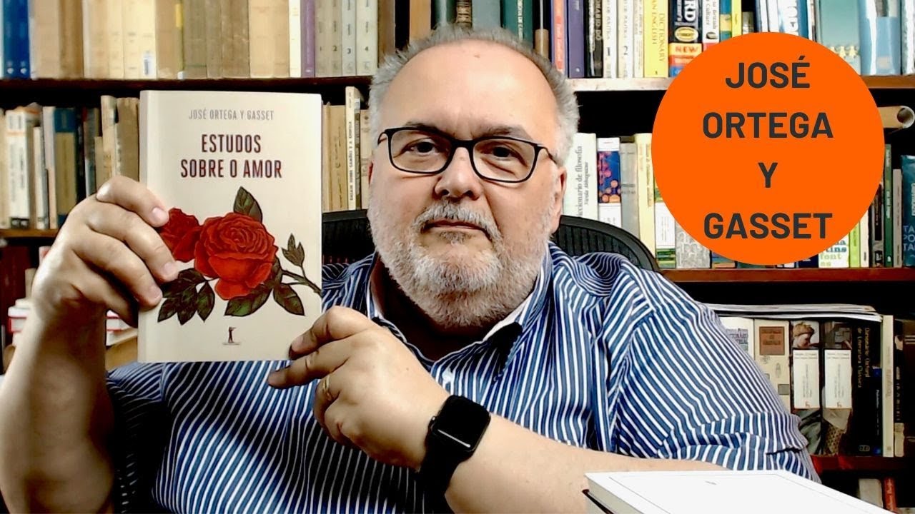 Estudos sobre o Amor (Ortega y Gasset)