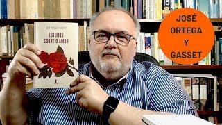 Estudos sobre o Amor (Ortega y Gasset)