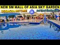 WOW ! DINAGSA ! SM MALL OF ASIA SKY GARDEN FINALLY OPEN ! FULL TOUR and SIGHTSEEING |