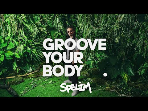 SPELIM - GROOVE YOUR BODY (Official Visualizer)
