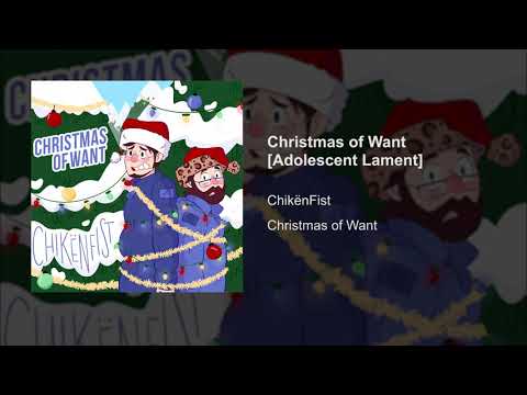 ChikënFist - Christmas of Want [Adolescent Lament]