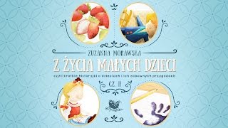 Z ŻYCIA MAŁYCH DZIECI CZ. 2 – Bajkowisko.pl – słuchowisko – bajka dla dzieci (audiobook)