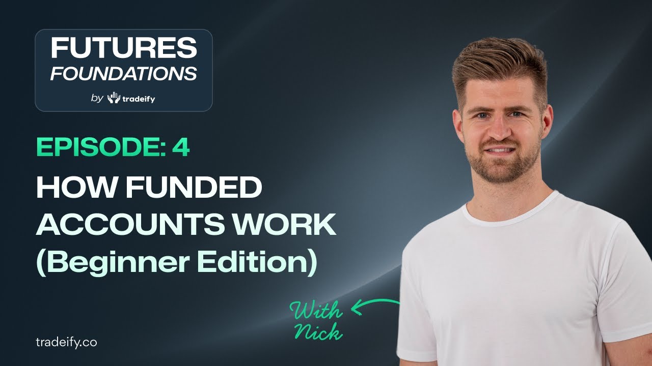 Ep. 4 | How Funded Accounts Work (Beginner Edition)