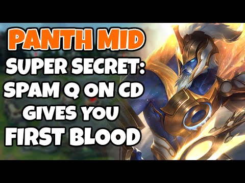 I found out that if you Q spam as Panth Mid you get First Blood | Pekin Woof