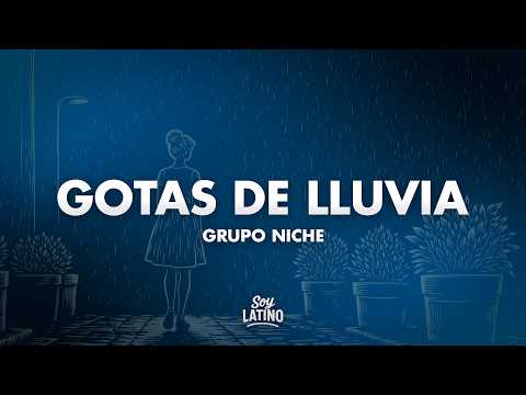 Grupo Niche - Gotas De Lluvia (Letra/Lyrics)