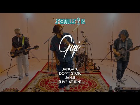 SEMUSIK: GIGI - Jangan, Don't Stop, Janji [Live at IDN]