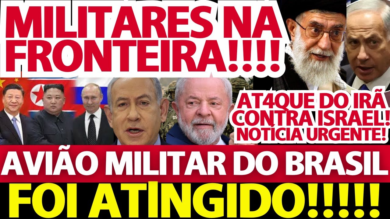 URGENTE: FRONTEIRA INVADIDA, AVIÃO MILITAR DO BRASIL ATlNGIDO - AT4QUE DO IRÃ EM ISRAEL, M0RREU!!!!!