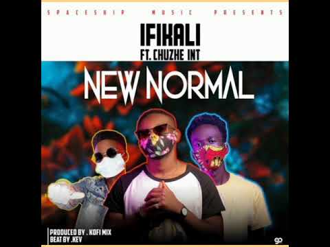 Ifikali music x Chuzhe int....new normal