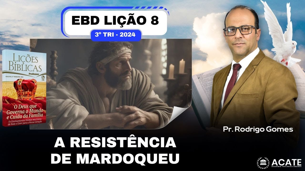 EBD Lição 8 (Adultos) - A resistência de Mardoqueu - 3º Tri 2024