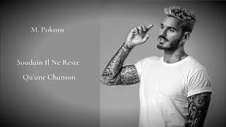 M  Pokora - Soudain Il Ne Reste Qu'une Chanson