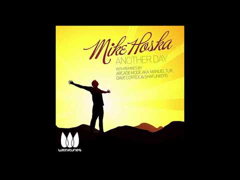 Mike Hoska - Another Day (Dave Cortex Remix) [2007]