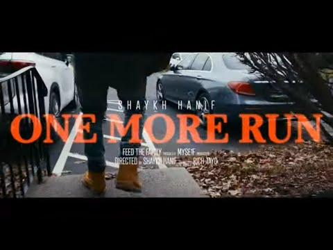 Shaykh Hanif - One More Run (Official Video)