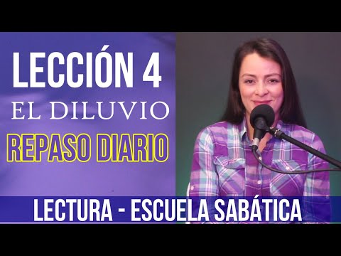 Lección 4 - El Diluvio - Escuela sabática 2022 - Lectura día por día - LECTURA DE LA CARTILLA