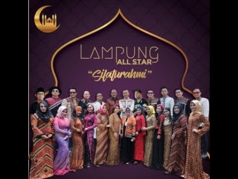 LAMPUNG ALL STAR - SILATURAHMI