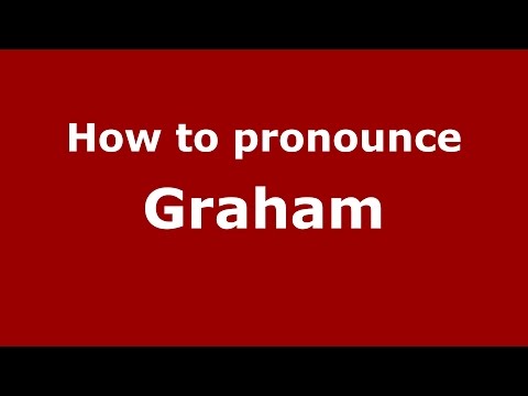 How to pronounce Graham