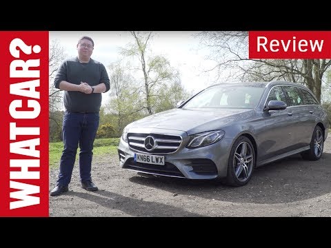 Mercedes E Class Estate 2018 review – all the car you'd ever need? | What Car?