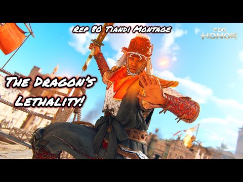 The Dragon’s Lethality! (Rep 80 Tiandi Montage) | For Honor