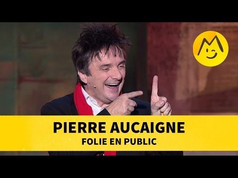 Pierre Aucaigne - "Folie en Public"