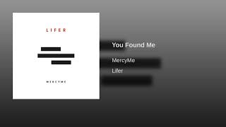 MercyMe - You Found Me