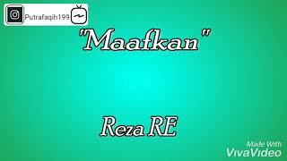 Download lagu 'MAAFKANLAH' Lirik  #Reza RE mp3