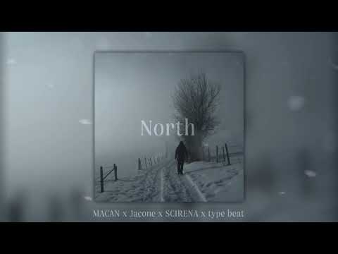(Free) MACAN x Jacone x SCIRENA x Type Beat - "North"