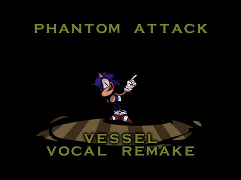 FNF Sonic PC | Phantom Attack ファントムアタック Vessel vocal remake
