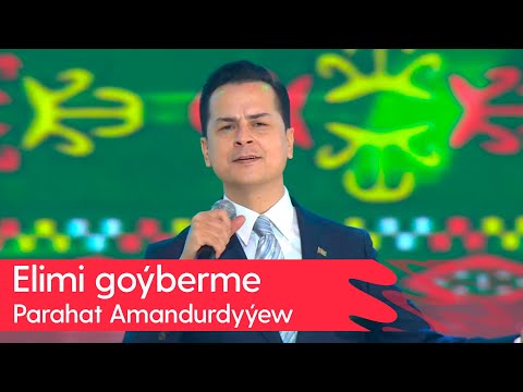Parahat Amandurdyyew - Elimi goyberme | 2025