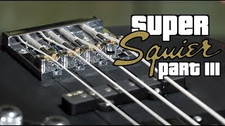 Video thumbnail for Super Squier Part 3: Hipshot KickAss Bridge by The Bass Channel