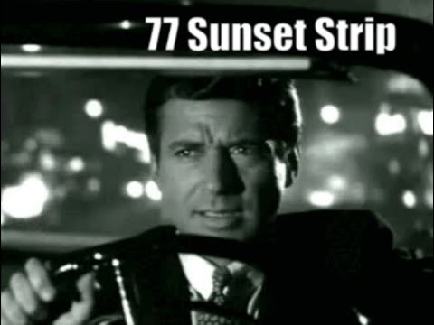 77 Sunset Strip…1950s TV detective series starring Efrem Zimbalist Jr.