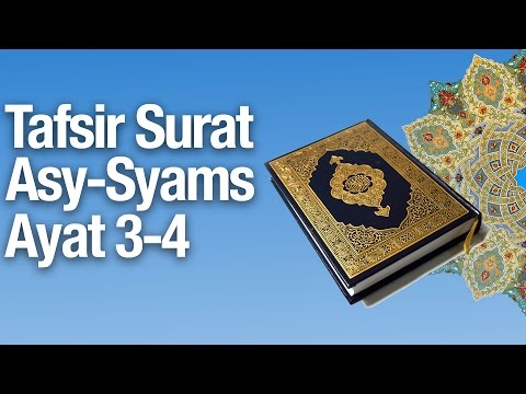 Kajian Tafsir Al Quran Surat Asy-Syams #5: Tafsir Ayat 3 dan 4 - Ustadz Abdullah Zaen, MA Taqmir.com