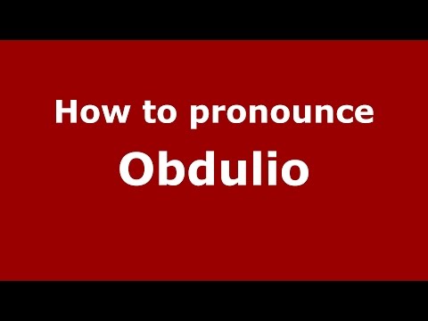 How to pronounce Obdulio