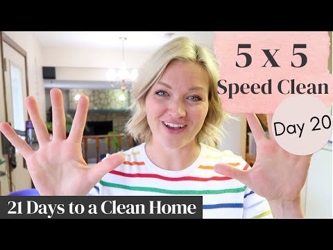 5 x 5 Speed Clean | Day 20 - 21 Days to a Clean Home