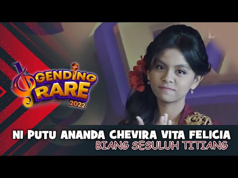 NI PUTU ANANDA CHEVIRA VITA FELICIA - BIANG SESULUH TITIANG | GENDING RARE BALITV 2022