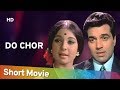 Do Chor 1972 HD Dharmendra Tanuja K N Singh Bollywood Full Movie In 15 Min
