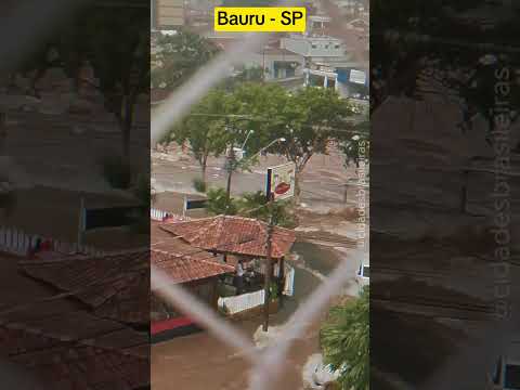 #Bauru  #SP #enchentes #cidadesbrasileiras