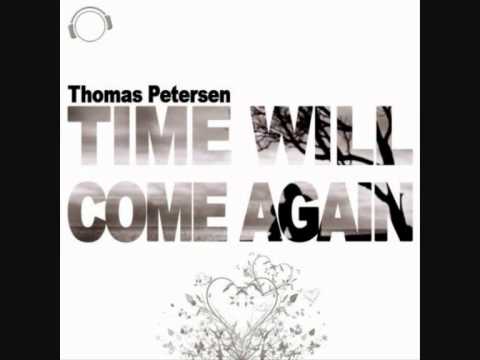 Thomas Petersen - Time Will Come Again (Discotronic Remix Edit)