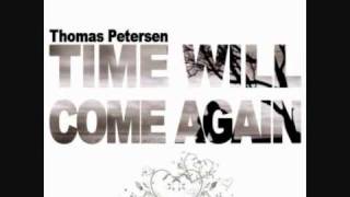 Thomas Petersen - Time Will Come Again (Discotronic Remix Edit)