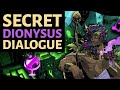 SECRET DIONYSUS DIALOGUE - Instructions in Description -