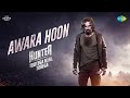 Awara Hoon Lyrical Suniel Shetty Hunter Suraj Jagan Amazon MiniTV
