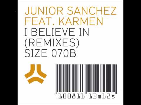 Junior Sanchez feat. Karmen - I Believe In (Third Party Remix) 720p